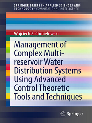 cover image of Management of Complex Multi-reservoir Water Distribution Systems using Advanced Control Theoretic Tools and Techniques